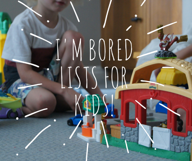 "I'm bored" lists of things to do - Planning With Kids