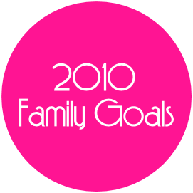 2010 Family Goals