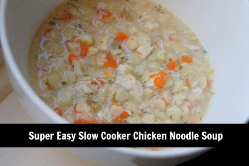 Super easy slow cooker chicken noodle soup