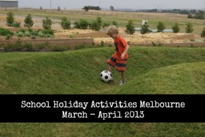 School holiday activties Melbourne