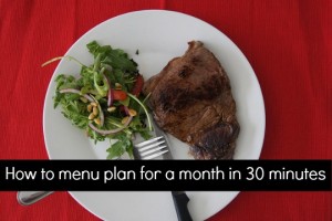 How to menu plan for a month in 30 minutes