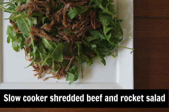 Slow cooker shredded beef and rocket salad