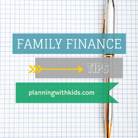 FAMILY FINANCE TIPS 540 Planning With Kids