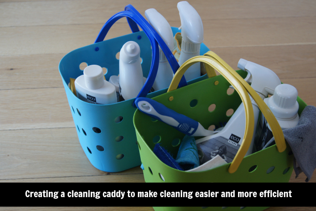 Creating a cleaning caddy to make cleaning easier and more efficient