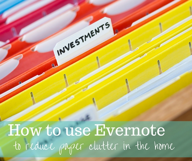 How to use Evernote to reduce paper clutter in the home blog