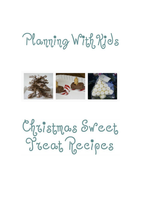 planning-with-kids-christmas-treat-recipes-v1-2640