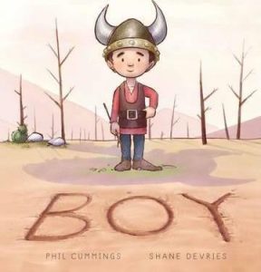 Boy by Phil Cummings Illustrated by Shane Devries