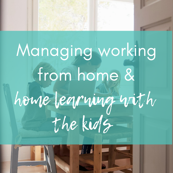 Managing working from home and home learning with the kids