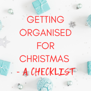 Getting organised for Christmas - a checklist