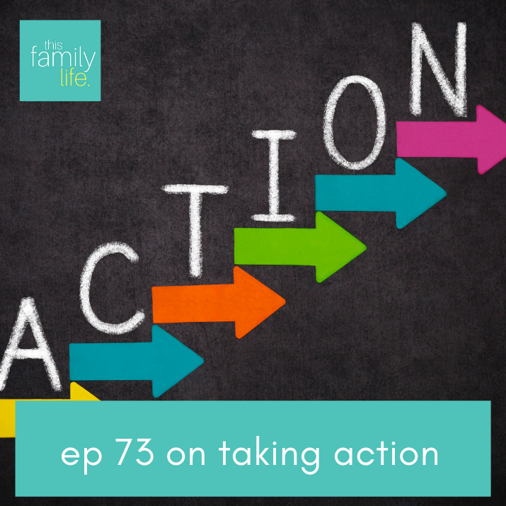 ep 73 on taking action 