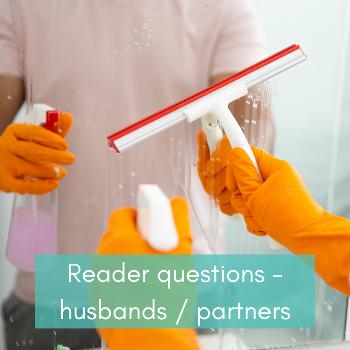 Reader questions - husbands / partners