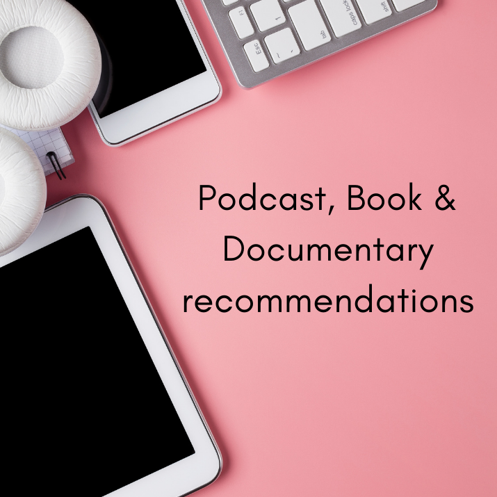 Podcast, book, and documentary recommendations