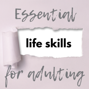37 essential life skills for adulting