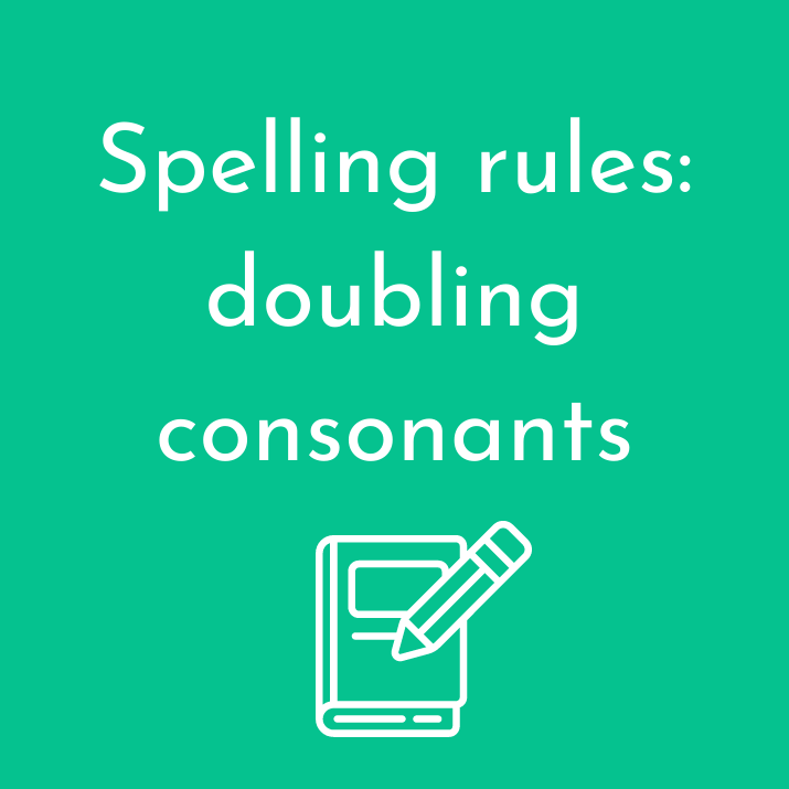 Spelling rules: Doubling consonants