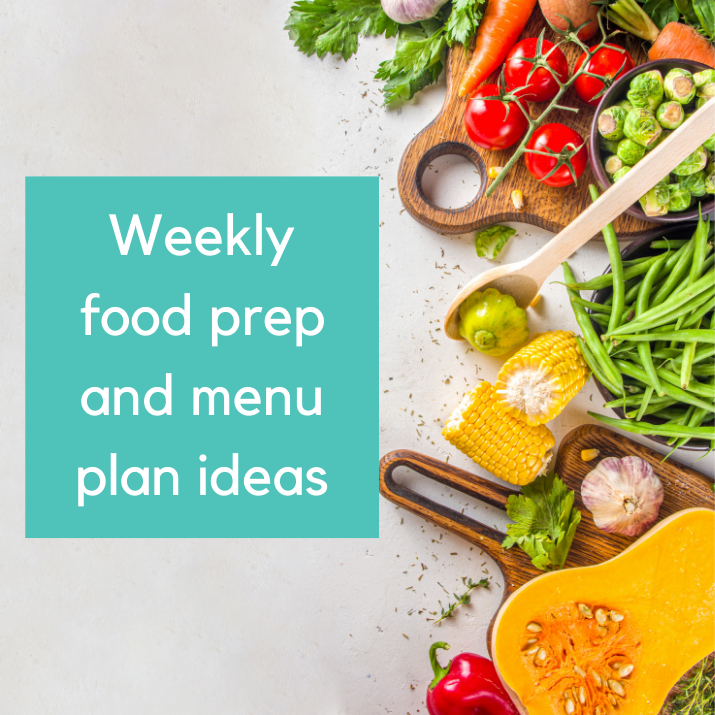 Weekly food prep and menu plan ideas June 2022