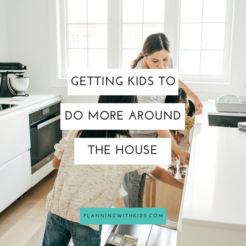 Getting kids to do more around the house
