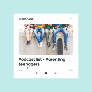 Parenting-teenagers-podcasts-